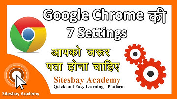 Google Chrome 7 Settings | Google chrome ki Sabhi A to Z settings in Hindi