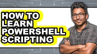 How to Learn Powershell Scripting - Easy Guide