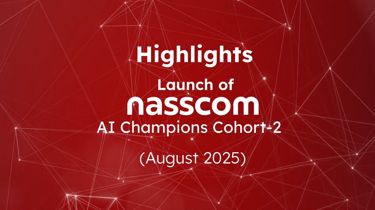 Discover the Highlights of the Nasscom AI Champions Cohort 2 Bootcamp |Aug 30-31, 2025