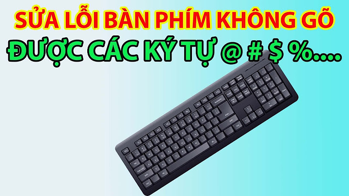 Lỗi dấu trên bàn phím đánh không được năm 2024