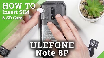 How to Insert SIM and SD Cards to ULEFONE Note 8 P P– Input SIM and SD Card