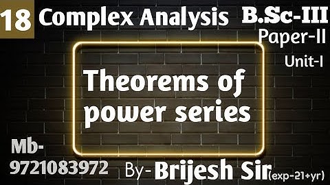 Theorems of Power Series• Lec-18• Brijesh sir