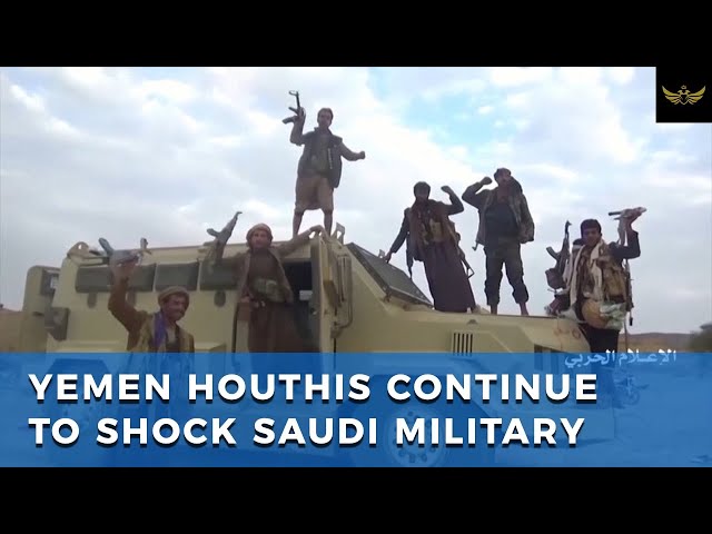 Yemen Houthis continue to shock Saudi military class=