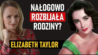 Grożono jej śmiercią, potępił ją Papież, a na ulicy obrywała pomidorami - Elizabeth Taylor