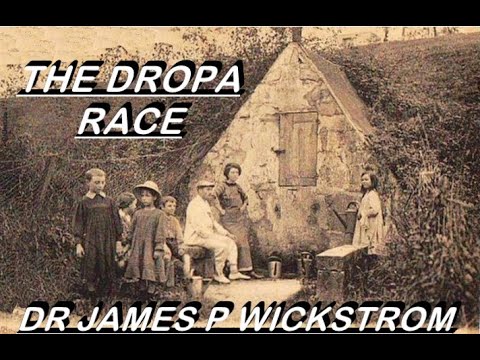 THE DROPA RACE _ DR JAMES P WICKSTROM