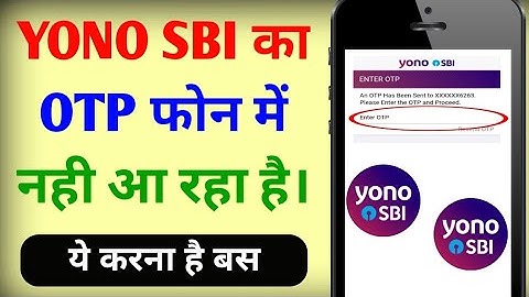 Yono Sbi Ka Otp Nahi Aa Raha Hai | How to fix yono sbi otp problem ? yono sbi me otp not received