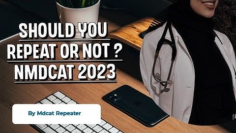 Should you Repeat Mdcat or Not?||Mdcat 2023