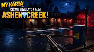 NY KARTA I CRIME SIMULATOR - ASHEN CREEK *UPDATE*