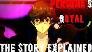 The Story of Persona 5 Royal Explained | Persona 5 Royal Story Analysis