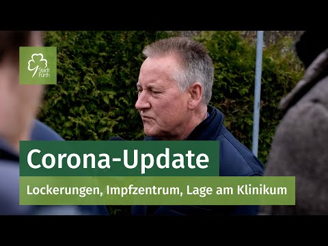 5.4.2022 | Corona-Update: Lockerungen, Impfzentrum schließt, Lage am Klinikum Fürth