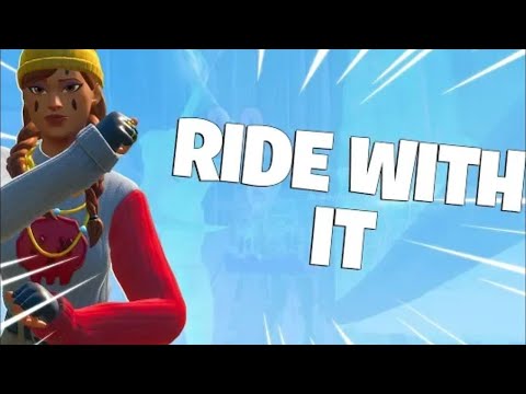 ride-with-it-🛶(fortnite-montage)