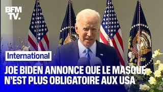 États-Unis : Joe Biden annonce que le masque n’est plus obligatoire pour les personnes vaccinées