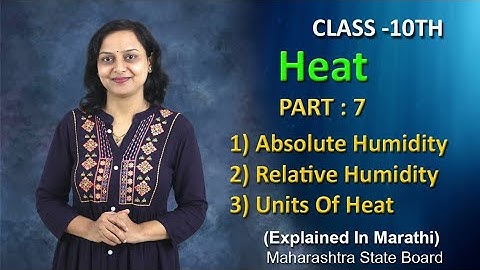 Absolute Humidity And Relative Humidity Chapter 5 Heat | Part 7 | Class 10 Maharashtra Board
