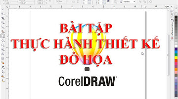 [Thực hành Corel Draw] Bài tập thực hành đồ họa với corel - Bài 17
