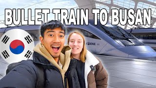 WE TOOK SOUTH KOREA'S BULLET TRAIN | SEOUL TO BUSAN  (서울에서 부산까지 기차)