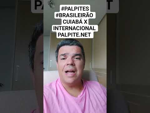 #PALPITES #BRASILEIRÃO CUIABÁ X INTERNACIONAL PALPITE.NET