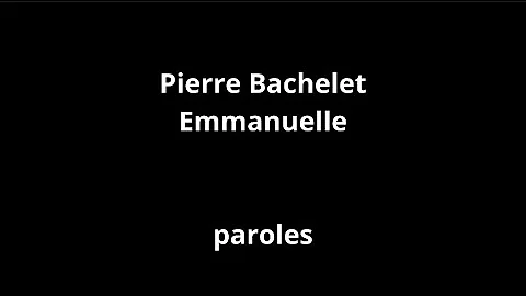 Pierre Bachelet-Emmanuelle-paroles
