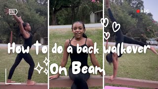Back Walkover on Beam Made Easy! Step-by-Step TUTORIAL with Kyla 🌟
