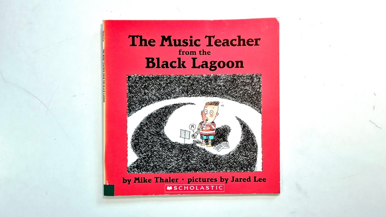 The Music Teacher from the Black Lagoon I SCHOLASTIC I Read Aloud I 영어원서 읽기 | 블랙라군 픽처북 - YouTube