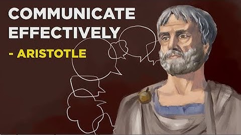 Aristotle’s Way: The Most Effective Communication Strategy