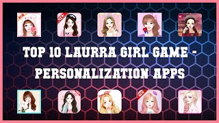 Top 10 Laurra Girl Game Android Apps screenshot 1