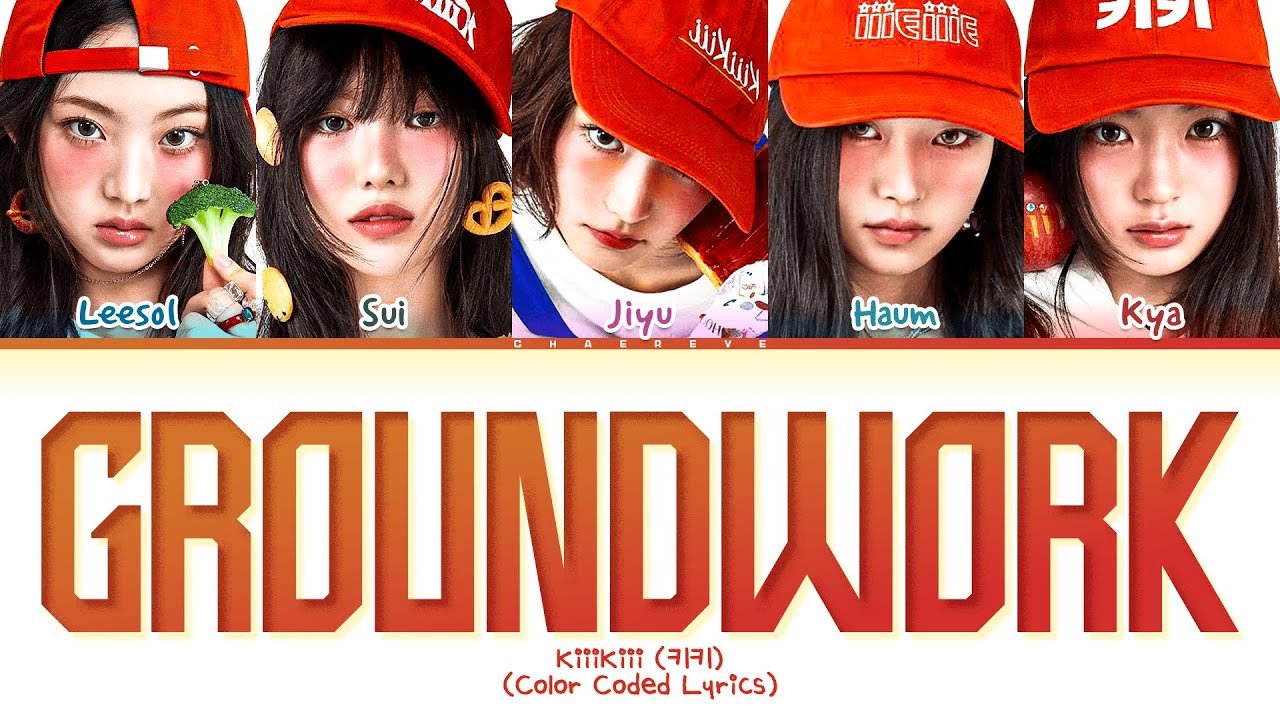 KiiiKiii GROUNDWORK Lyrics (Color Coded Lyrics) - YouTube