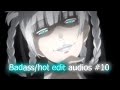 badass/hot edit audios #10