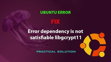 UBUNTU FIX:  Error dependency is not satisfiable libgcrypt11