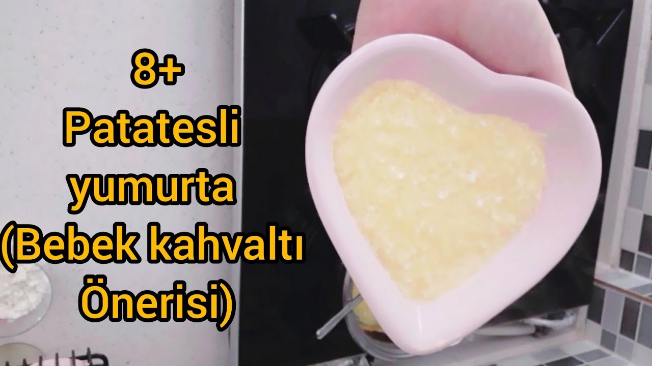 8 aylik bebek kahvaltisi bebegime patatesli yumurta 7 8 9 aylik bebek kahvaltisi youtube yumurta bebek