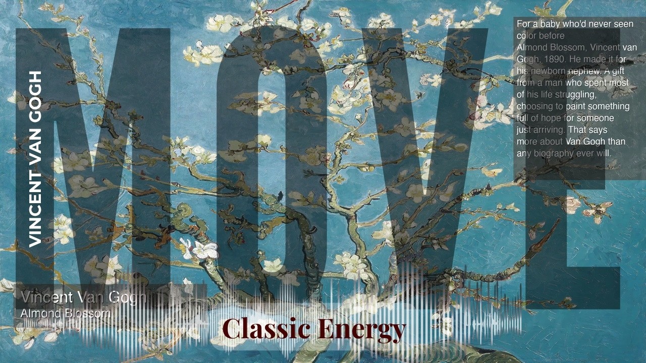 Move - Classic Energy with Van Gogh | Almond Blossom & others