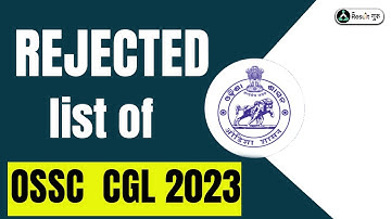 Rejected list of OSSC  CGL 2023