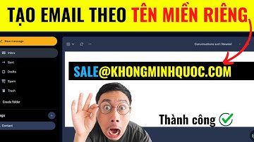 Cách Tạo Email Theo Tên Miền Riêng, Tên Miền Doanh Nghiệp, Công Ty