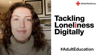 How I Coped During Lockdown | Tackling Loneliness Digitally | British Red Cross