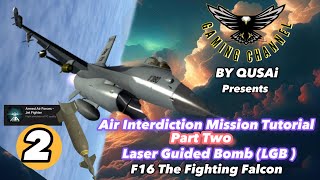 Air interdiction Tutorial part 2 | LGB Bomb | F16 Armed Air Forces Gameplay|العاب طائرات تجريد جوي٢ screenshot 4