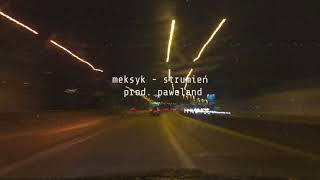 6. Meksyk - Strumień prod. Paweland