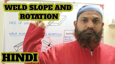 WELD SLOPE AND ROTATION || WELDING ALL TIPS ||