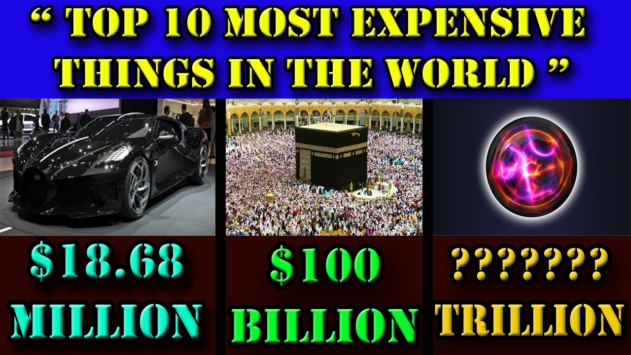 10 Most Expensive Things In The World 