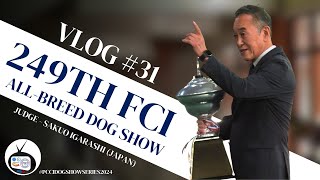 Vlog #31: 249th FCI All Breed Championship Dog Show