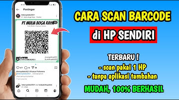 Cara Scan Kode QR | Cara Scan Barcode di HP Sendiri