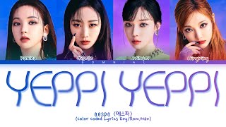 aespa YEPPI YEPPI Lyrics (에스파 YEPPI YEPPI 가사) (Color Coded Lyrics)
