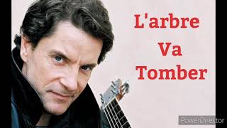 Watch Francis Cabrel Larbre Va Tomber video