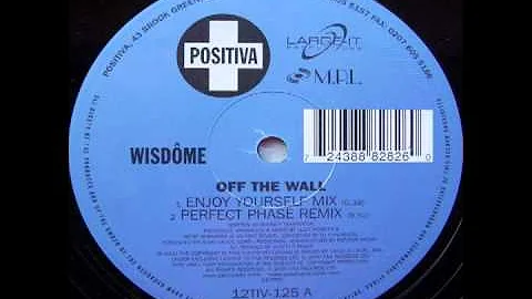 Wisdome - Off The Wall (Enjoy Yourself Remix)