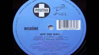 Wisdome - Off The Wall (Enjoy Yourself Remix)