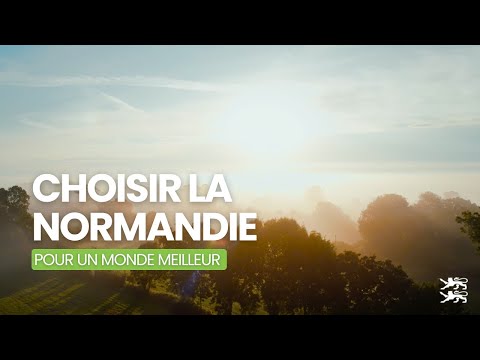 Choisir la Normandie, pour un monde meilleur