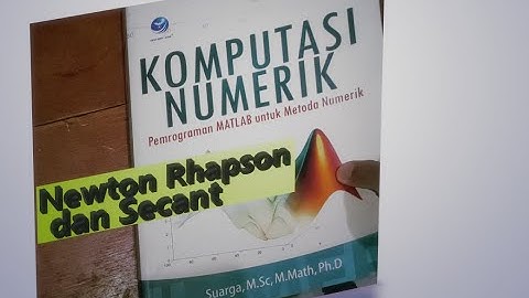 (85) 6 Metode numerik dengan Matlab: Newton-Raphson dan Secant
