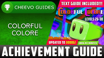 Colorful Colore  (Xbox/W10) - UPDATED TO 3000g! | Achievement Guide (PART 3) **1000g IN 3 MINS**