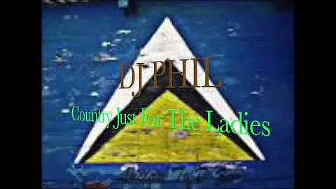DJ PHIL COUNTRY MIX JUST FOR THE LADIES