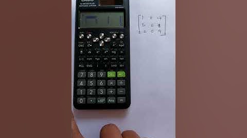 CASIO FX-991 ES PLUS finding determinant of a matrix (Malayalam)