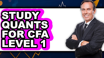 How to Study Quants for CFA Level 1 (Only Way)