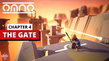 Omno Gameplay Walkthrough - Part 4 | Chapter 4 - THE GATE